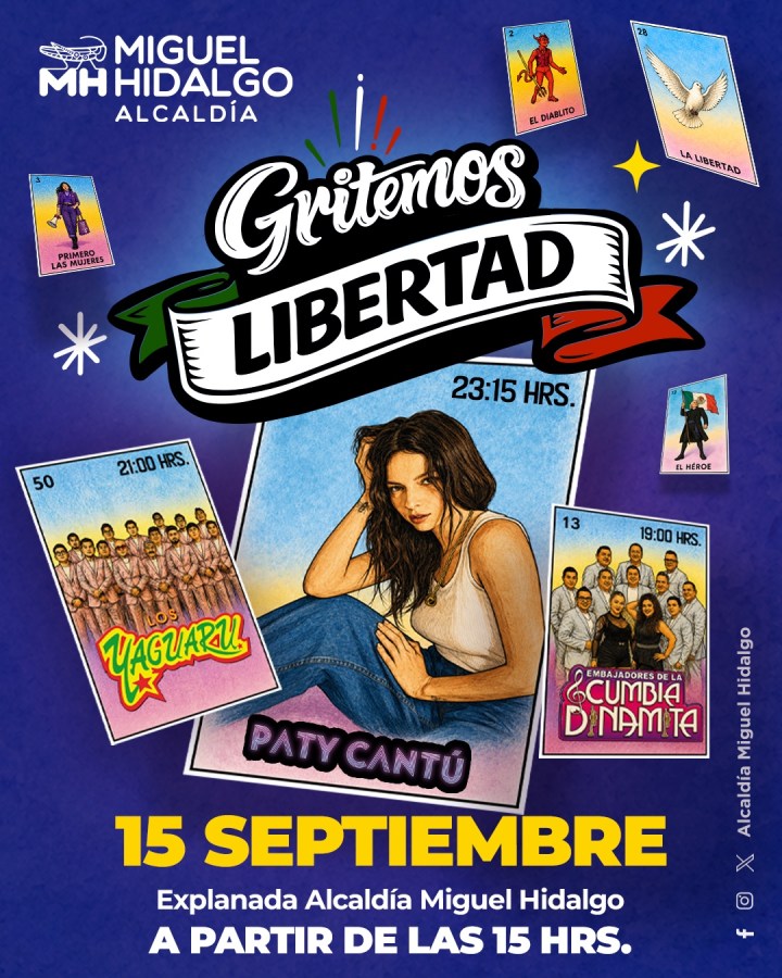 Cartel promocional del evento 'Gritemos Libertad' con la artista Paty Cantú, fijado para el 15 de septiembre en la Explanada Alcaldía Miguel Hidalgo. Incluye horarios y otros actos como 'Los Yaguaru' y 'Embajadores de la Cumbia Dinamita'.